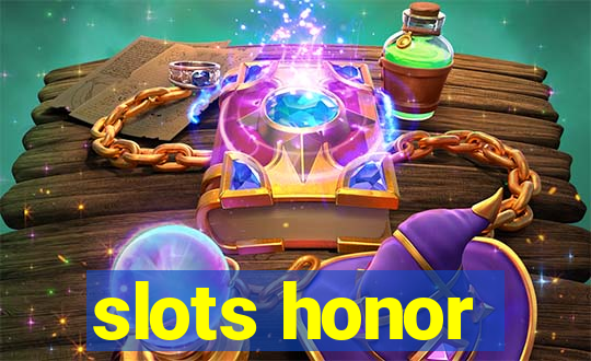 slots honor